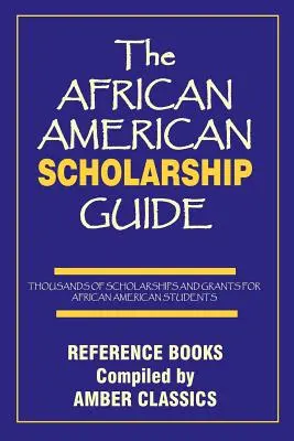 Sprievodca afroamerickými štipendiami - The African American Scholarship Guide