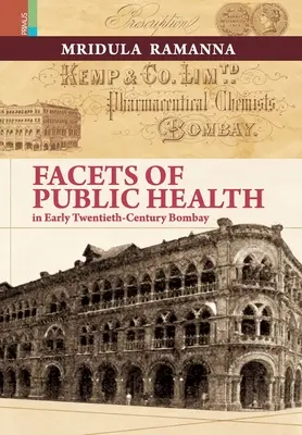 Aspekty verejného zdravia v Bombaji na začiatku dvadsiateho storočia - Facets of Public Health in Early Twentieth-Century Bombay