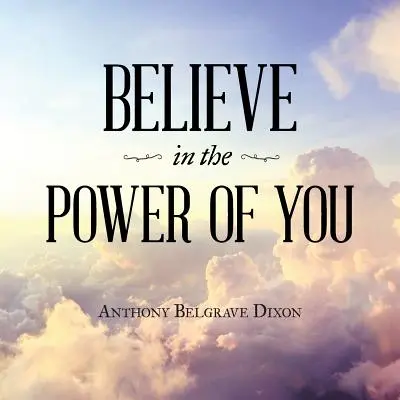 Verte v svoju silu - Believe in the Power of You