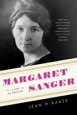 Margaret Sangerová: Sangerová: život plný vášne - Margaret Sanger: A Life of Passion