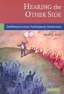 Počuť druhú stranu: Deliberatívna verzus participatívna demokracia - Hearing the Other Side: Deliberative Versus Participatory Democracy