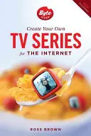 Vytvorte si vlastný televízny seriál pre internet - Create Your Own TV Series for the Internet