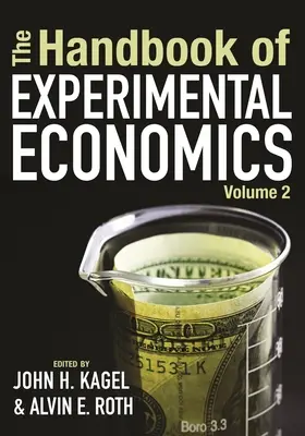 Príručka experimentálnej ekonómie, zväzok 2 - The Handbook of Experimental Economics, Volume 2