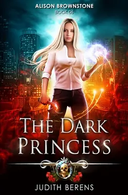 Temná princezná: Mestská fantasy akčné dobrodružstvo - The Dark Princess: An Urban Fantasy Action Adventure