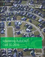 Zvládnutie programu AutoCAD Civil 3D 2016: Autodesk Official Press - Mastering AutoCAD Civil 3D 2016: Autodesk Official Press