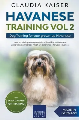 Výcvik havanského psíka Vol. 2 - Výcvik psa pre vášho dospelého havanského psíka - Havanese Training Vol 2 - Dog Training for Your Grown-up Havanese