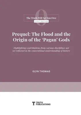 Prequel: Potopa a pôvod „pohanských“ bohov - Prequel: The Flood and the Origin of the 'Pagan' Gods