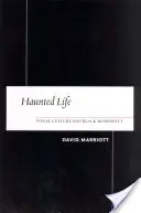 Strašidelný život: Vizuálna kultúra a černošská modernita - Haunted Life: Visual Culture and Black Modernity