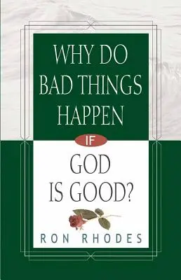 Prečo sa dejú zlé veci, ak je Boh dobrý? - Why Do Bad Things Happen If God Is Good?
