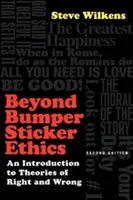 Etika za hranicami samolepiek: Úvod do teórií dobra a zla - Beyond Bumper Sticker Ethics: An Introduction to Theories of Right and Wrong