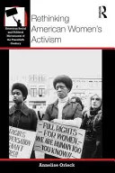 Prehodnotenie amerického ženského aktivizmu - Rethinking American Women's Activism