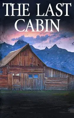 Posledná chata - The Last Cabin