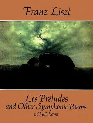 Les Prludes a iné symfonické básne v plnom znení - Les Prludes and Other Symphonic Poems in Full Score