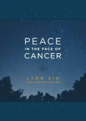 Pokoj tvárou v tvár rakovine - Peace in the Face of Cancer