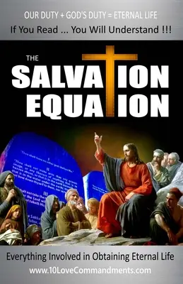 Rovnica spásy: Všetko, čo súvisí so získaním večného života - The Salvation Equation: Everything Involved In Obtaining Eternal Life