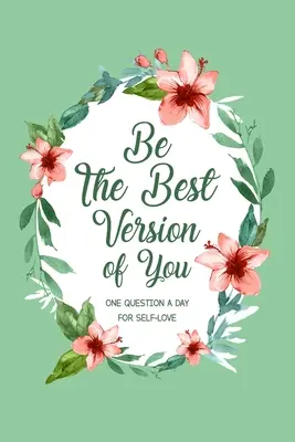 Buď svojou najlepšou verziou - Be The Best Version Of You