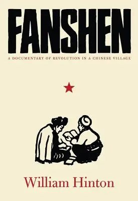 Fanshen: Dokumentárny film o revolúcii v čínskej dedine - Fanshen: A Documentary of Revolution in a Chinese Village