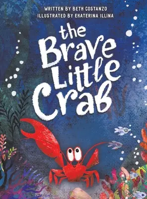 Odvážny malý krab - The Brave Little Crab