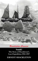 Juh! Príbeh Shackletonovej poslednej expedície 1914-1917 - South! The Story of Shackleton's Last Expedition 1914-1917