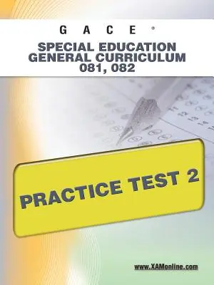 Gace Special Education General Curriculum 081, 082 Praktický test 2 - Gace Special Education General Curriculum 081, 082 Practice Test 2