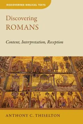 Objavovanie listu Rimanom: Obsah, výklad, recepcia - Discovering Romans: Content, Interpretation, Reception