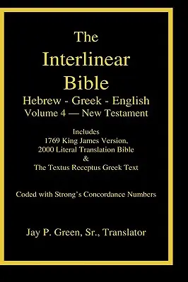 Interlineárna hebrejsko-grécko-anglická Biblia, Nový zákon, 4. zväzok zo 4 zväzkovej sady, puzdrové laminátové vydanie - Interlinear Hebrew-Greek-English Bible, New Testament, Volume 4 of 4 Volume Set, Case Laminate Edition