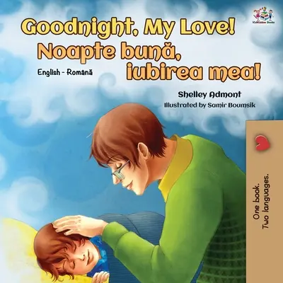 Dobrú noc, moja láska! (Anglicko-rumunská dvojjazyčná kniha) - Goodnight, My Love! (English Romanian Bilingual Book)