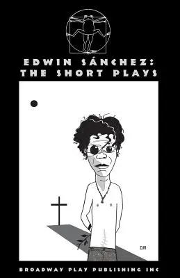 Edwin Sanchez: Krátke hry - Edwin Sanchez: The Short Plays