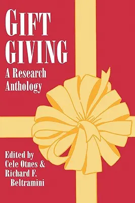 Darovanie darčekov: Výskumná antológia - Gift Giving: A Research Anthology