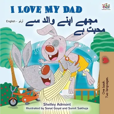 Milujem svojho otca (Anglicko-urdská dvojjazyčná kniha pre deti) - I Love My Dad (English Urdu Bilingual Book for Kids)