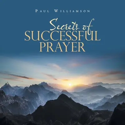 Tajomstvo úspešnej modlitby - Secrets of Successful Prayer