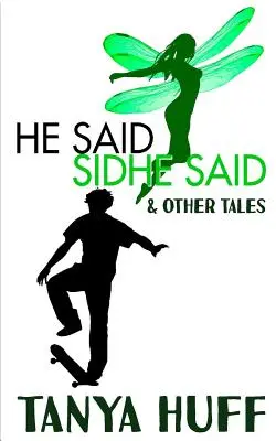 On povedal, Sidhe povedala - He Said, Sidhe Said
