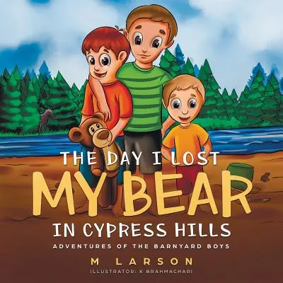 Deň, keď som stratil svojho medveďa v Cypress Hills - The Day I Lost My Bear In Cypress Hills