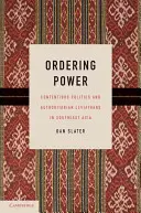 Objednávanie energie: Sporná politika a autoritársky leviatan v juhovýchodnej Ázii - Ordering Power: Contentious Politics and Authoritarian Leviathans in Southeast Asia