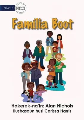 Rodina je veľká - Famlia Boot - Family Is Big - Famlia Boot