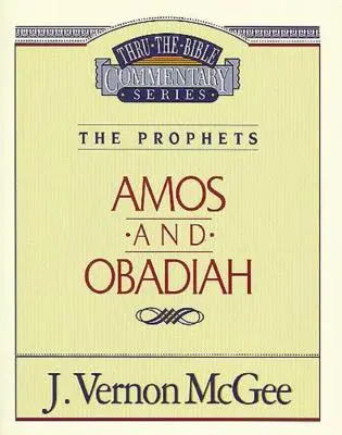 Thru the Bible Vol. 28: The Prophets (Amos/Obadiah), 28