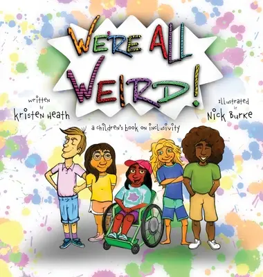 Všetci sme divní! Detská kniha o inkluzívnosti - We're All Weird! A Children's Book About Inclusivity