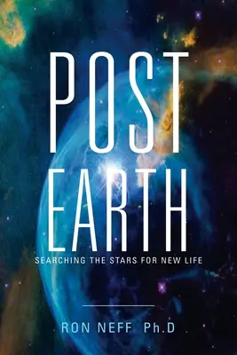 Post Earth: Hľadanie nového života vo hviezdach - Post Earth: Searching the Stars for New Life