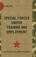 FM 3-05.222: Výcvik a nasadenie ostreľovačov špeciálnych síl - FM 3-05.222: Special Forces Sniper Training and Employment