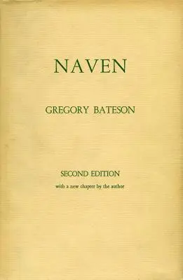 Navštívte nás: A Survey of Problems Suggested by a Composite Picture of the Culture of a New Guinea Tribe Drawn from Three Points - Naven: A Survey of the Problems Suggested by a Composite Picture of the Culture of a New Guinea Tribe Drawn from Three Points