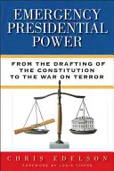 Mimoriadna prezidentská moc: Od návrhu ústavy po vojnu proti terorizmu - Emergency Presidential Power: From the Drafting of the Constitution to the War on Terror
