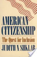 Americké občianstvo: Americká politika: hľadanie inklúzie - American Citizenship: The Quest for Inclusion