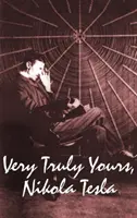 Veľmi pekne, Nikola Tesla - Very Truly Yours, Nikola Tesla