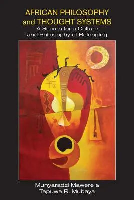 Africká filozofia a myšlienkové systémy. Hľadanie kultúry a filozofie spolupatričnosti - African Philosophy and Thought Systems. A Search for a Culture and Philosophy of Belonging