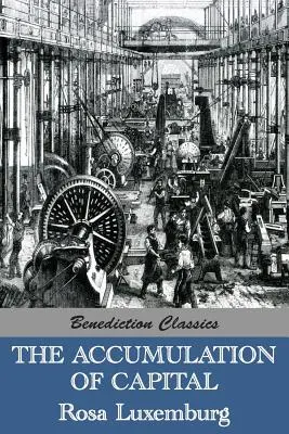 Akumulácia kapitálu - The Accumulation of Capital