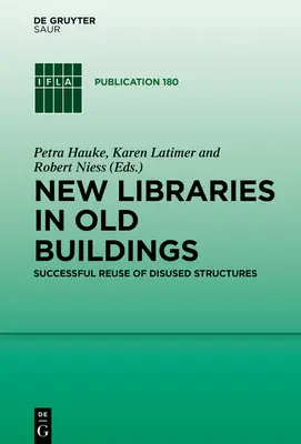 Nové knižnice v starých budovách - New Libraries in Old Buildings