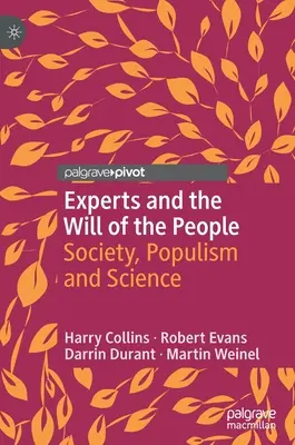 Experti a vôľa ľudu: Spoločnosť, populizmus a veda - Experts and the Will of the People: Society, Populism and Science