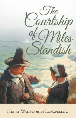 Námluvy Milesa Standisha - The Courtship of Miles Standish
