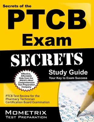 Tajomstvá skúšky PTCB Študijná príručka: PTCB Test Review for the Pharmacy Technician Certification Board Examination - Secrets of the PTCB Exam Study Guide: PTCB Test Review for the Pharmacy Technician Certification Board Examination