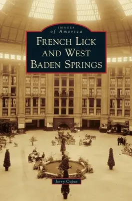 French Lick a West Baden Springs - French Lick and West Baden Springs